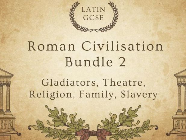 Roman Civilisation Bundle 2 - Gladiators, Theatre, Religion, Family & Slavery