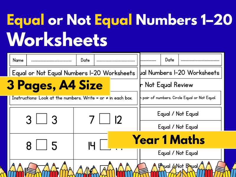 Equal or Not Equal Numbers 1–20 Worksheets | Comparing Numbers | Year 1 Maths