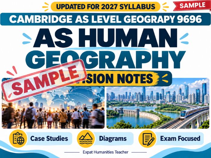 AS Human Geography Revision Notes Free Sample 4.1 & 4.2 | Cambridge A Level 9696 (2027–2029)