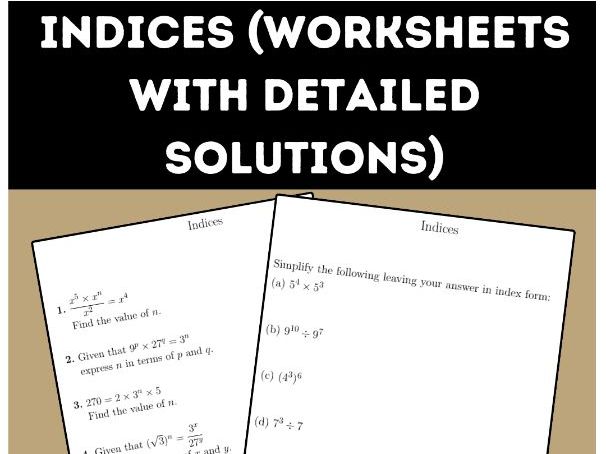 Indices (worksheets with detailed solutions)