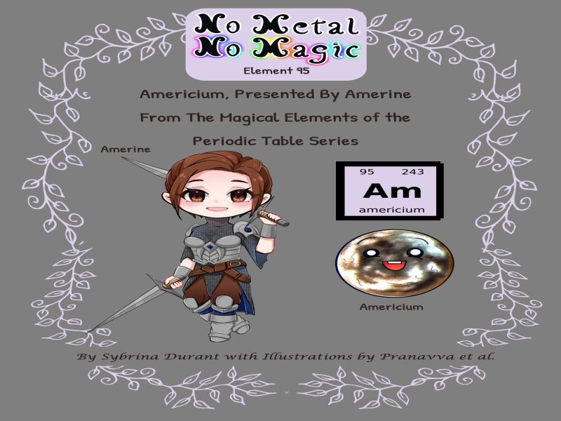 No Metal No Magic Element 95 – Americium Presented By Amerine Ebook