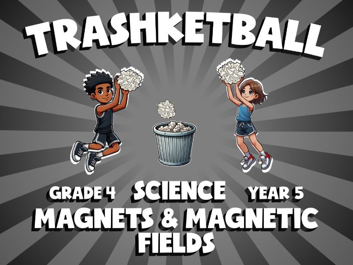 Magnets & Magnetic Fields TRASHKETBALL Science Game | No-Prep Year 5 Review Activity