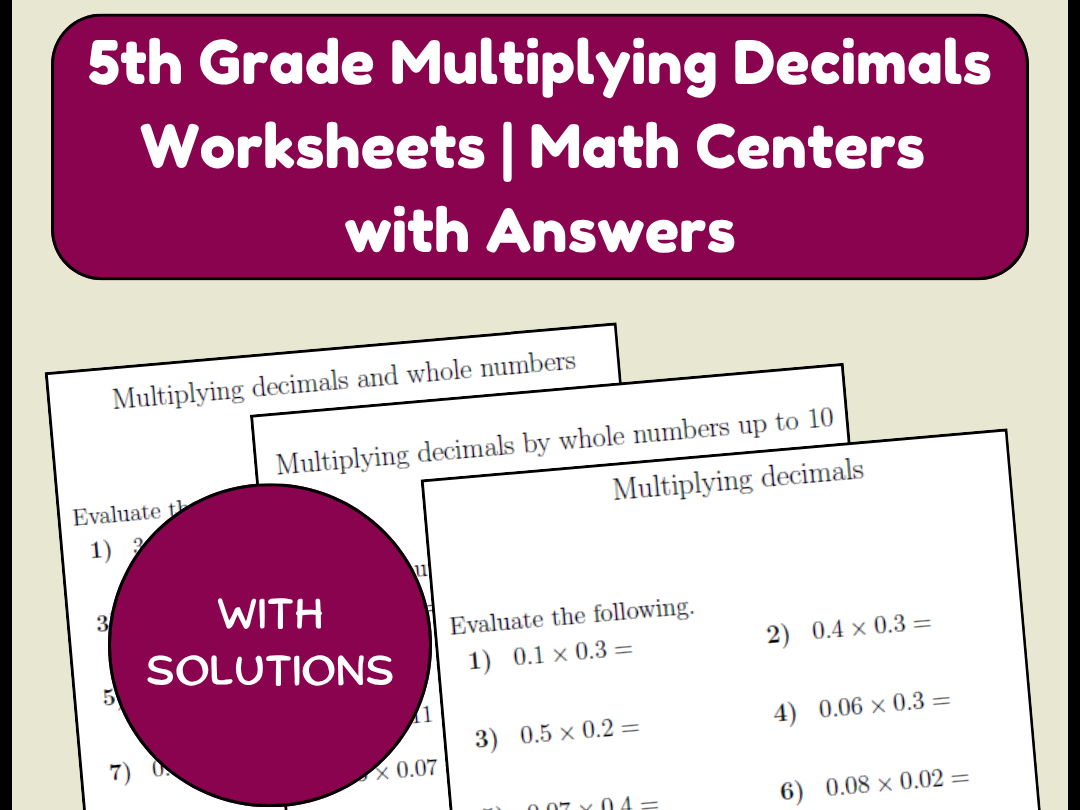 5th Grade Multiplying Decimals Worksheets | Math Centers with Answers