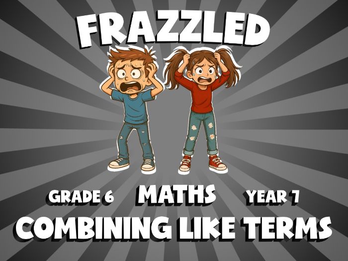 Combining Like Terms FRAZZLED Maths Game | No-Prep Year 7 Review Activity