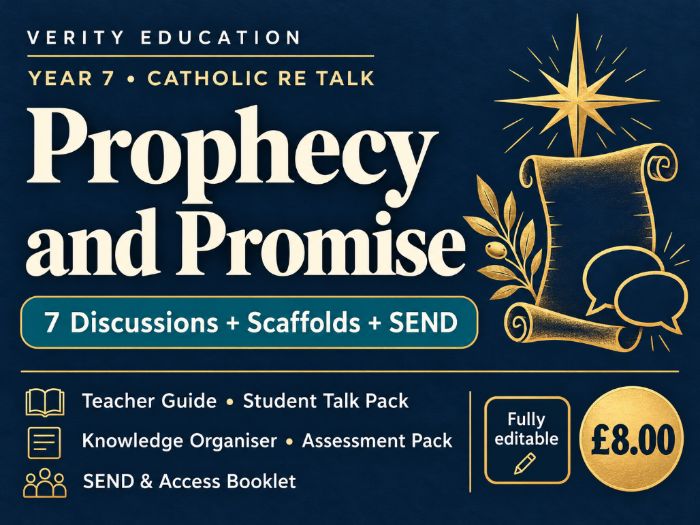 Y7 Catholic RE Talk: Prophecy and Promise | 7 Discussions + Scaffolds + SEND