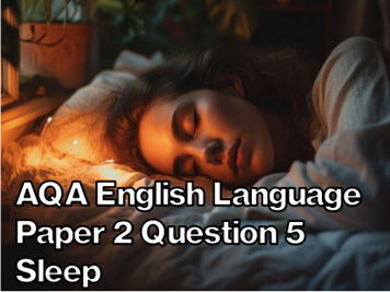 Language Paper 2 Question 5 - Sleep