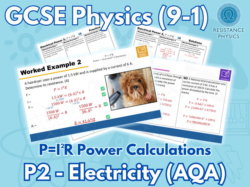 GCSE Physics | P=I²R, Electrical Power 2 Calculations Worksheet | Worked Examples and Answer Slides