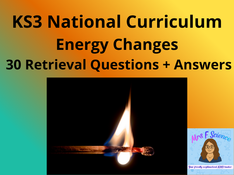 KS3 Science Energy Changes – 30 Retrieval Questions + Answers