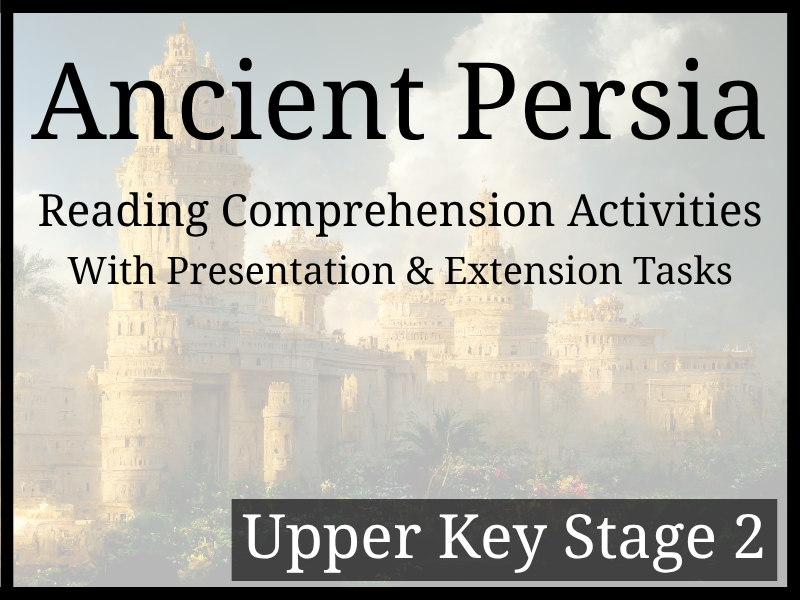 Ancient Persia Reading Comprehension Activities | Year 5 & Year 6 | UKS2