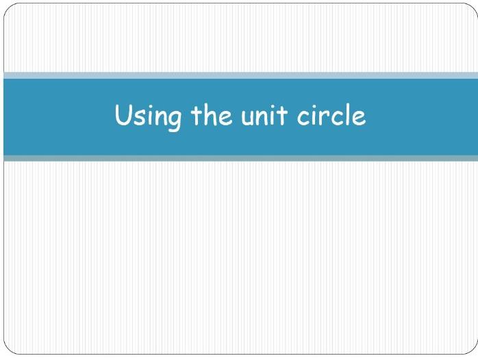 Using the Unit circle