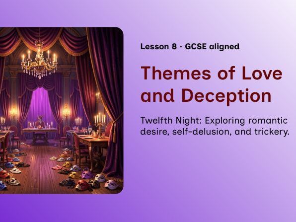 Twelfth Night – Lesson 8: Love, Deception & Moral Consequences