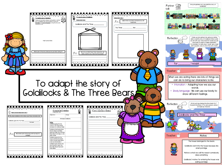 To adapt the story of Goldilocks and The Three Bears