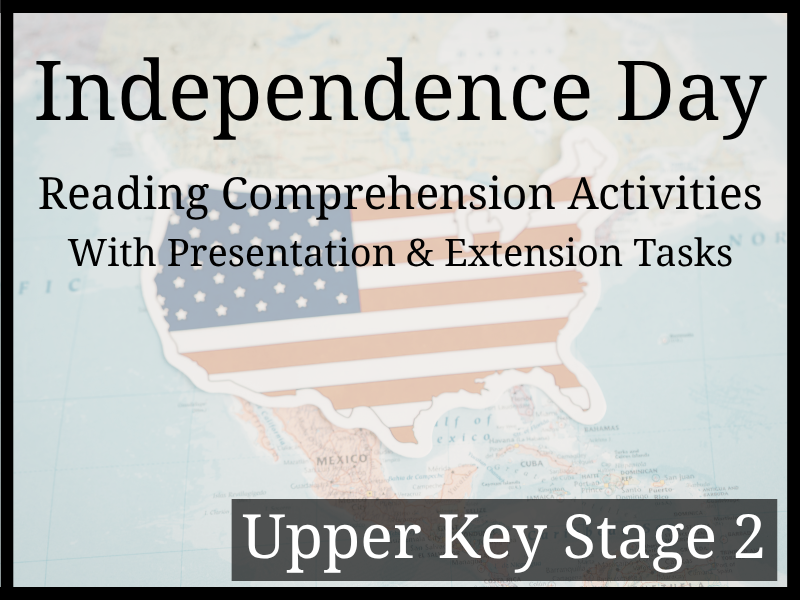 Independence Day Reading Comprehension Activities | Year 5 & Year 6 | UKS2
