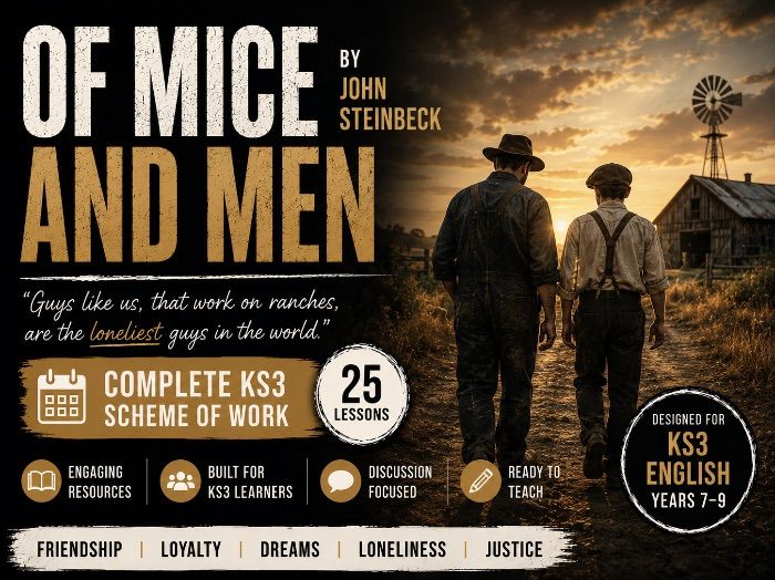 Of Mice and Men by John Steinbeck: Complete KS3 Scheme of Work (25 Lessons)