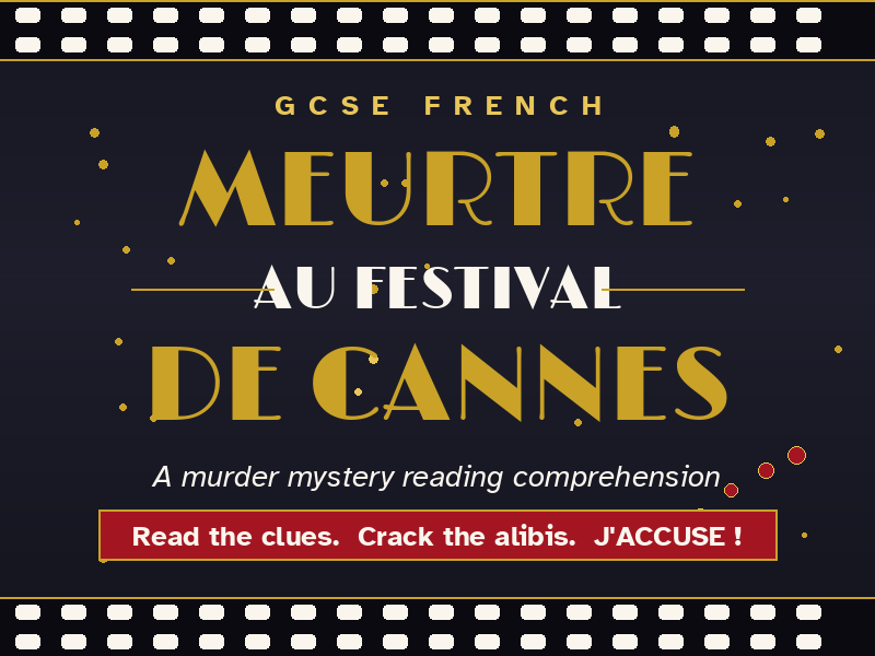 GCSE French Murder Mystery Reading Comprehension — Meurtre au Festival de Cannes (AQA 8652)