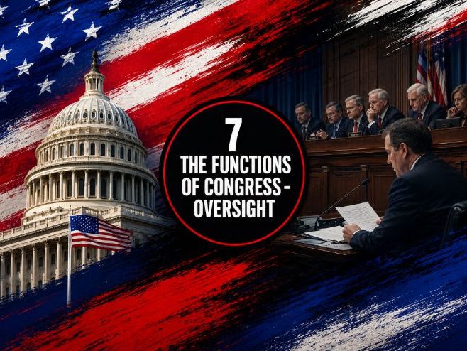 7 Congress - The Functions of Congress - Oversight