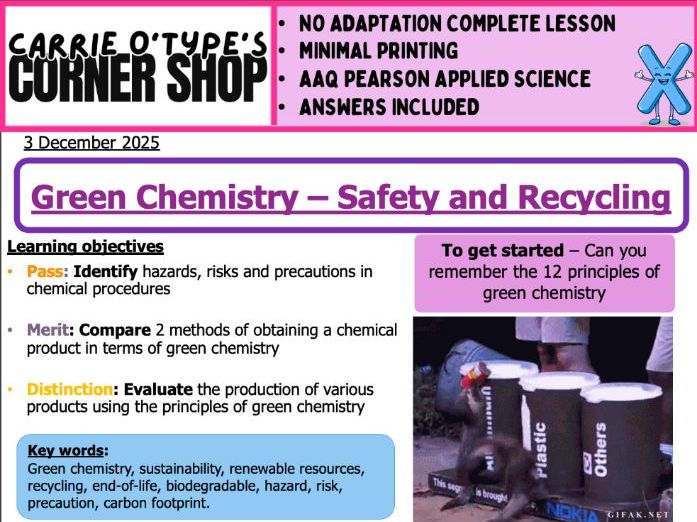 Green Chemistry - Hazards and Recycling - AAQ Pearson Applied Science