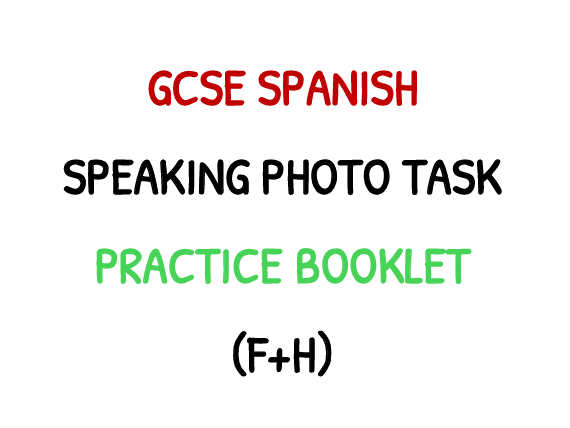 GCSE SPANISH PHOTO TASK SPEAKING PRACTICE BOOKLET