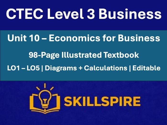 CTEC Level 3 Business Unit 10 Economics for Business | Illustrated Student Textbook | LO1–LO5
