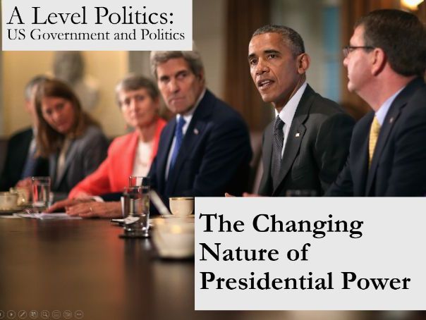 Changing Nature of Presidential Power (US Politics)
