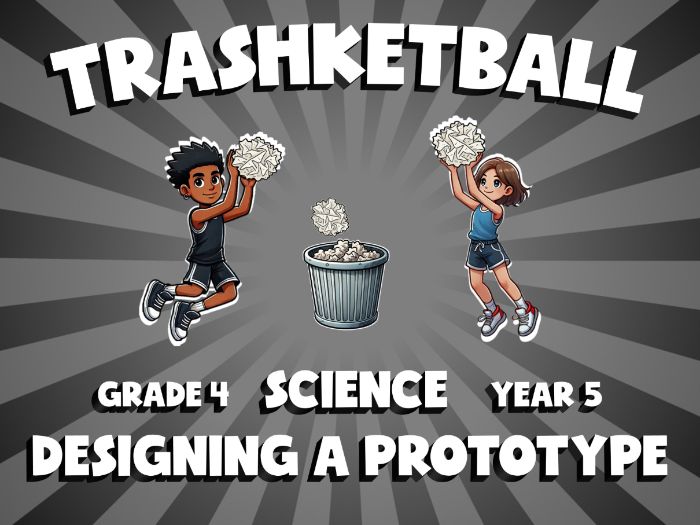 Designing a Prototype TRASHKETBALL Science Game | No-Prep Year 5 Review Activity