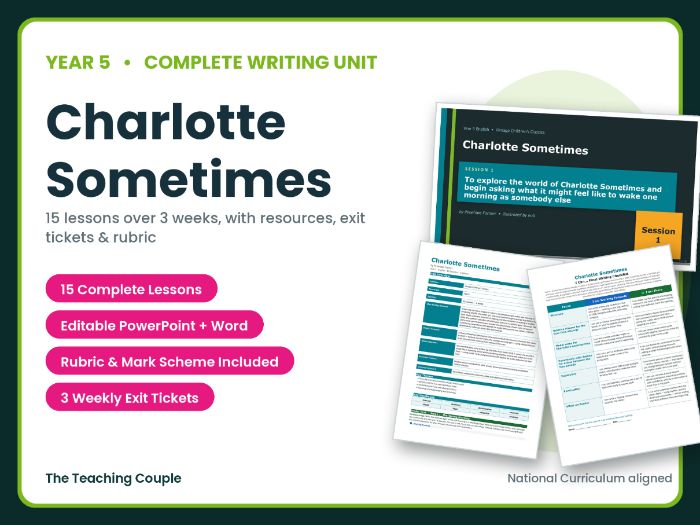 Charlotte Sometimes | Year 5 English Unit | 15 Complete Lessons + Resources + Mark Scheme