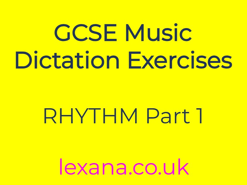 GCSE MUSIC DICTATION PRACTICE EXERCISES - RHYTHM part 1