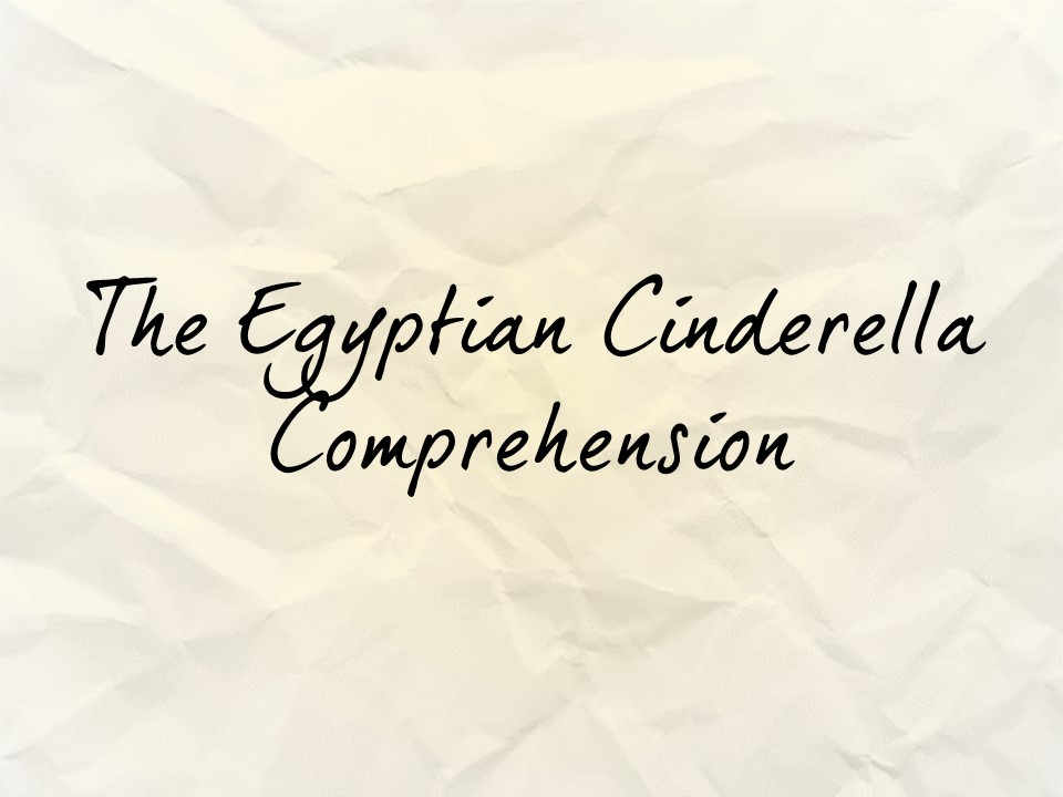The Egyptian Cinderella Comprehension