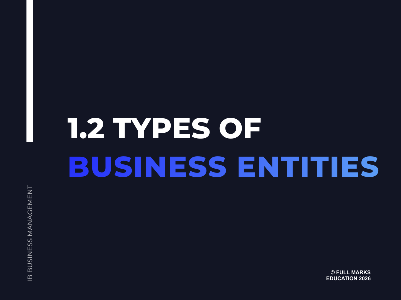 IB Business Management 1.2 - Types of Business Entites