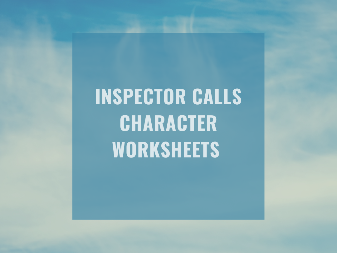 Inspector Calls Character Worksheets | Teaching Resources