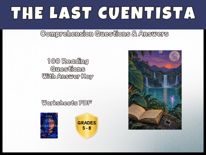 The Last Cuentista Reading Comprehension | 100 Questions & Answers | Years 5–8