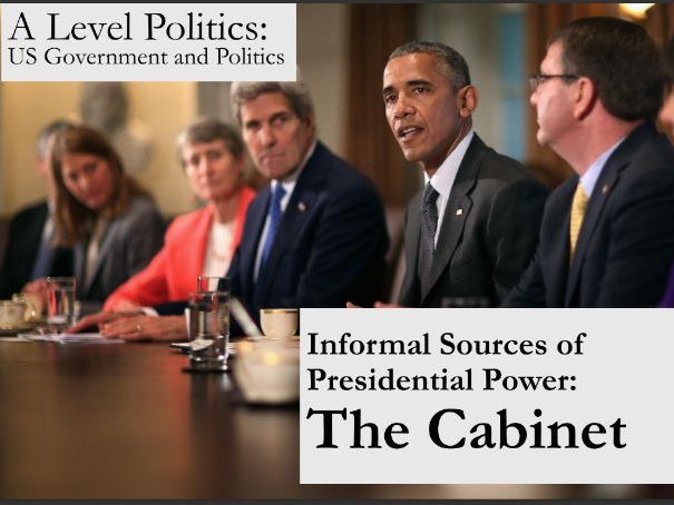 Sources of Presidential Power - The Cabinet