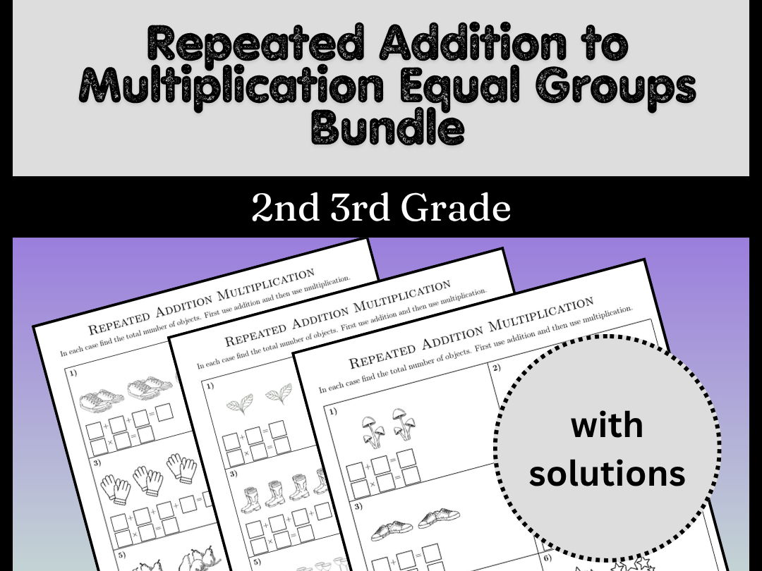 Repeated Addition to Multiplication Equal Groups Bundle 2nd 3rd Grade