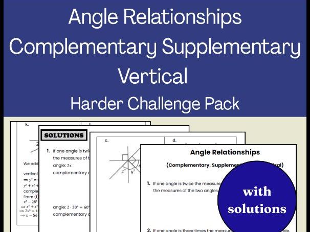 Angle Relationships Complementary Supplementary Vertical Harder Challenge Pack