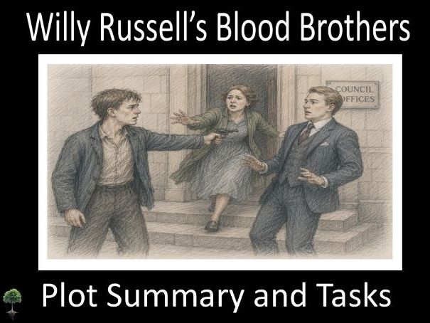 Blood Brothers: Plot Summary and Tasks