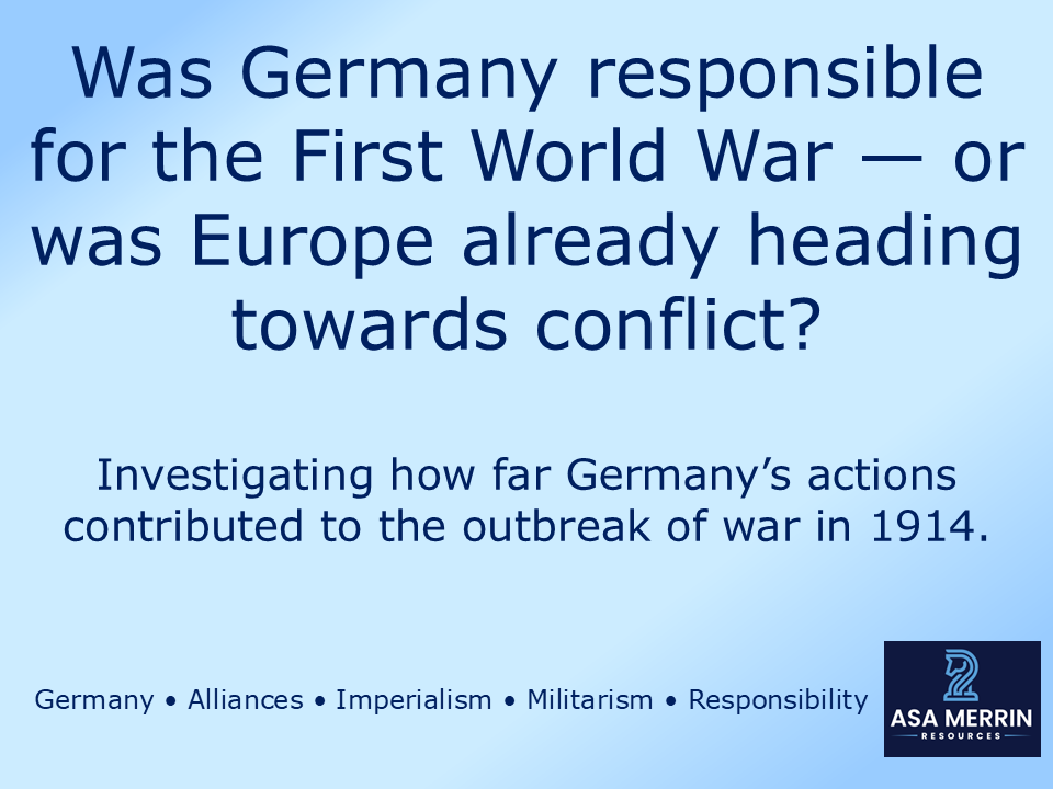 KS3 First World War | Causes of WW1 Lesson | Was Germany Responsible?