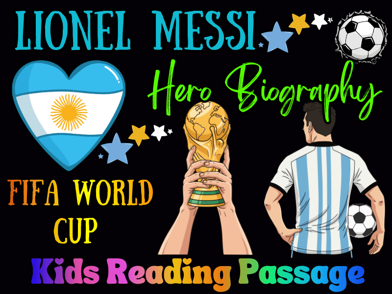 FIFA World Cup Hero Biography: Lionel Messi Reading Passage for Kids Grades 2-7