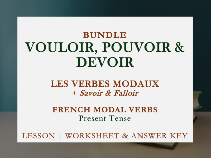 BUNDLE | FRENCH MODAL VERBS | LES VERBES MODAUX| VOULOIR, POUVOIR, DEVOIR |