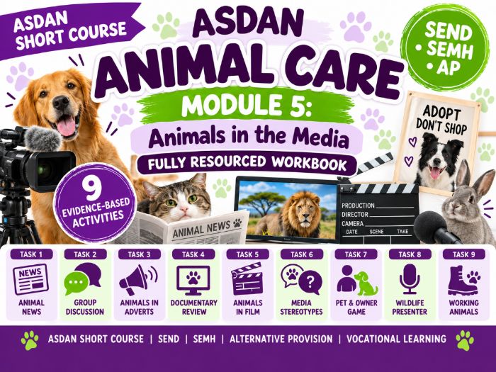 ASDAN Animal Care Short Course – Module 5: Animals in the Media (5A1–5A9)