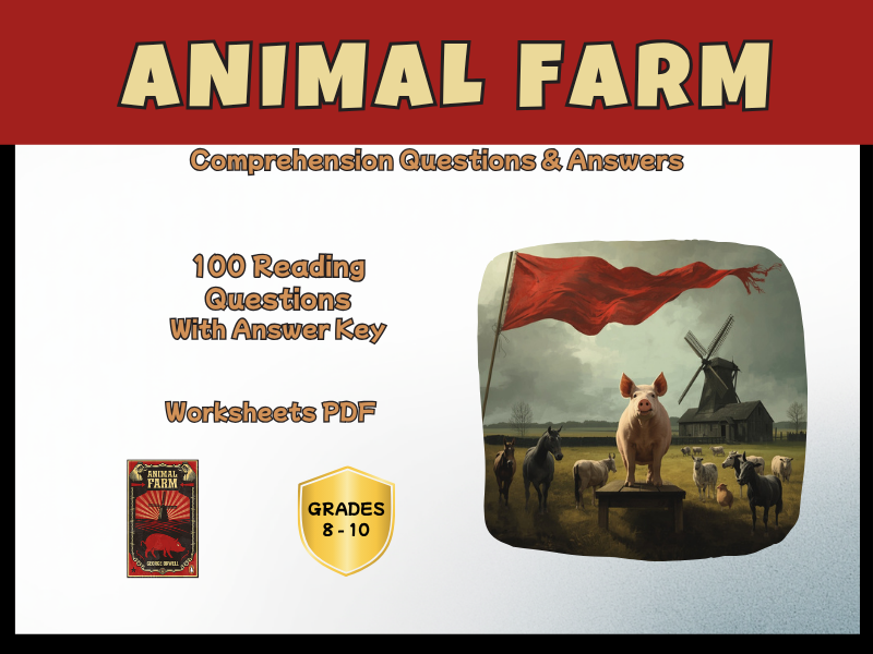 Animal Farm Novel Study Reading Comprehension PDF | 100 Questions + Answer Key | Year 8–10