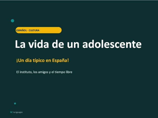 SPANISH: La vida de un adolescente (Cultural lesson)