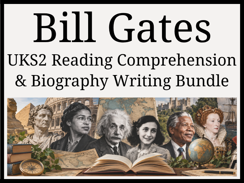 Bill Gates Reading Comprehension & Biography Writing Bundle | Year 5 & Year 6 | UKS2
