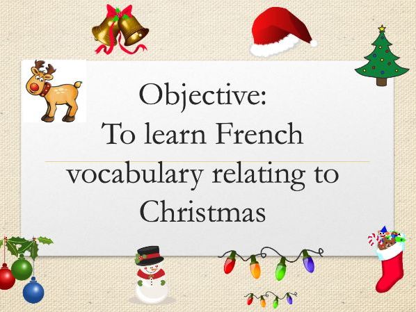 KS3/4 French Christmas vocabulary lesson - vocabulaire de Noel