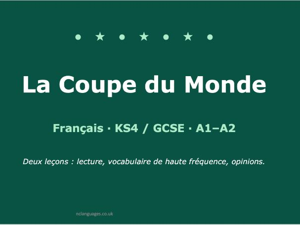 La coupe du monde (Key Stage 4 / GCSE / Upper Middle School)