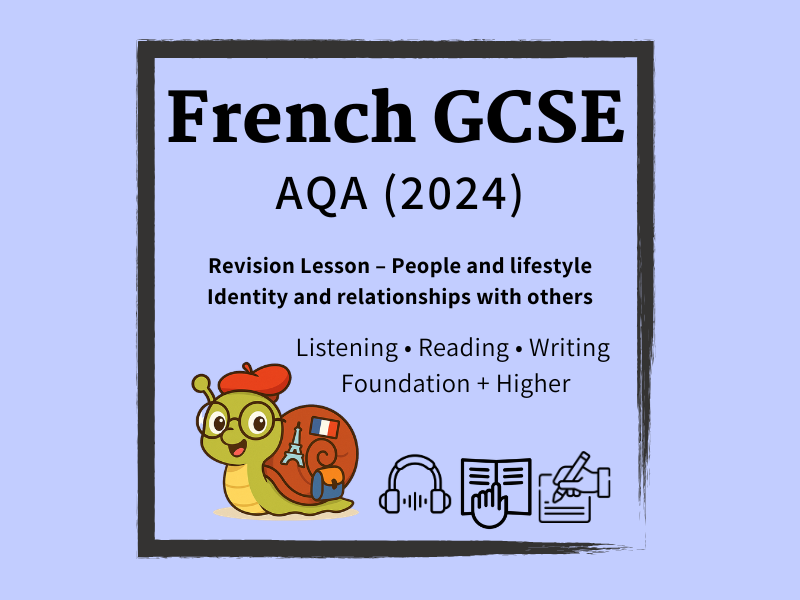 KS4 French GCSE AQA (2024) Revision Lesson – Relationships with Others|Listening, Reading & Writing