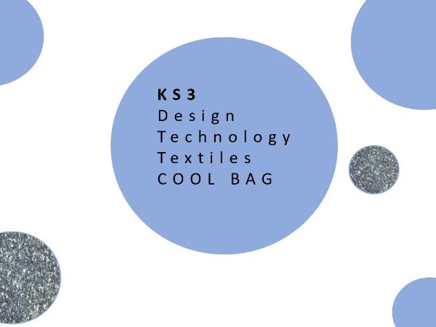 KS3 Design Technology Textiles SoW  - Cool Bag