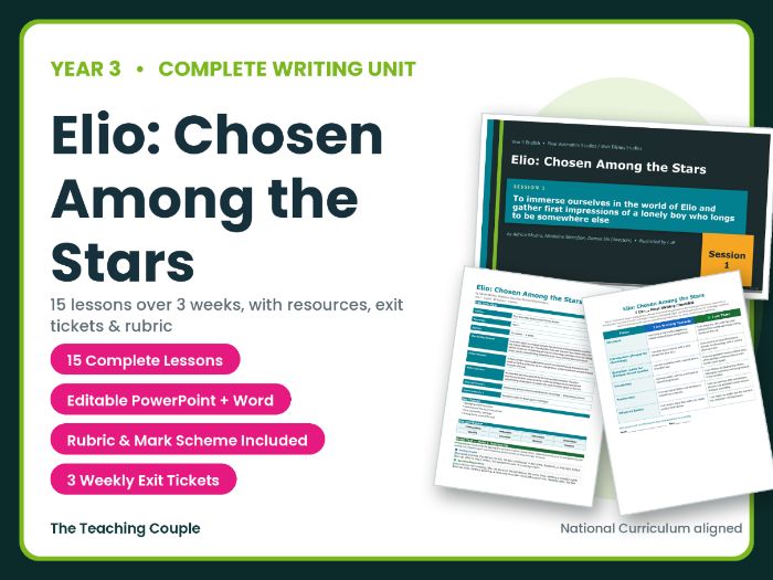Elio: Chosen Among the Stars | Year 3 English Unit | 15 Complete Lessons + Resources + Mark Scheme