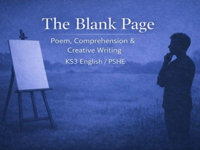 The Blank Page – Poetry Reading & Writing on Freeze-Mode, Pressure & Focus (KS3 English / PSHE)
