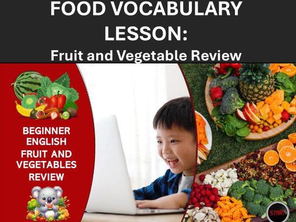 Beginner ESL: Food Unit 3 - Fruit and Vegetable Review