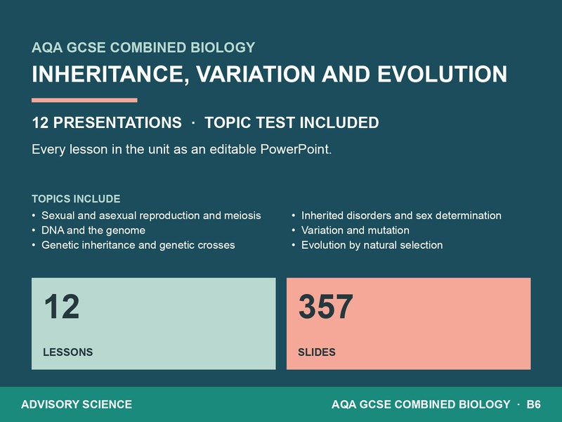 AQA GCSE Combined Science Biology B6 Inheritance, Variation, Evolution | 12 Lessons and Topic Test